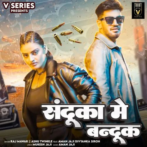 Download Sandooka Mein Bandook Raj Mawer, Ashu Twinkle mp3 song, Sandooka Mein Bandook Raj Mawer, Ashu Twinkle full album download