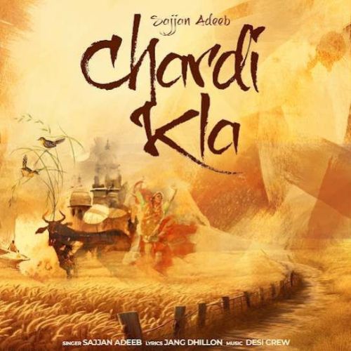 Download Chardi Kla Sajjan Adeeb mp3 song, Chardi Kla Sajjan Adeeb full album download
