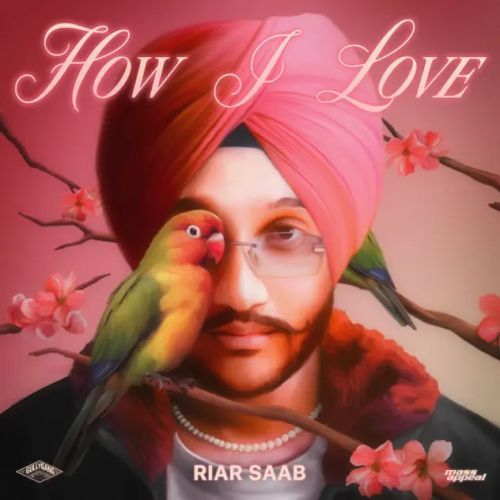 How I Love - EP By Riar Saab full album mp3 free download 