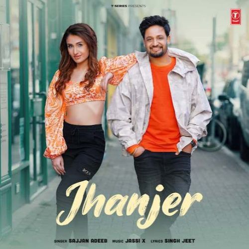 Download Jhanjer Sajjan Adeeb mp3 song, Jhanjer Sajjan Adeeb full album download