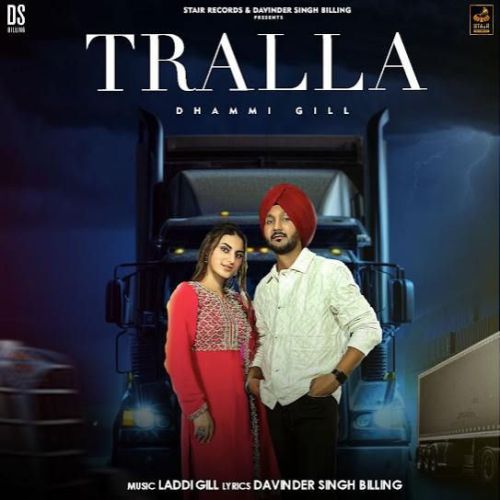 Download Tralla Dhammi Gill mp3 song, Tralla Dhammi Gill full album download