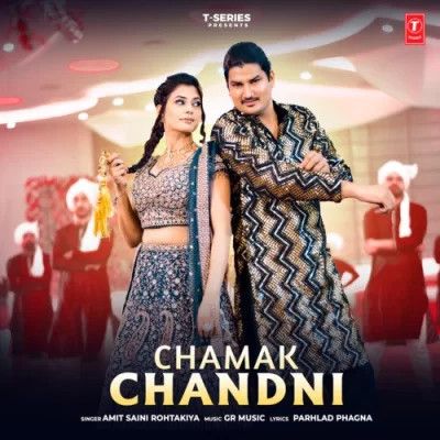 Download Chamak Chandni Amit Saini Rohtakiya mp3 song, Chamak Chandni Amit Saini Rohtakiya full album download