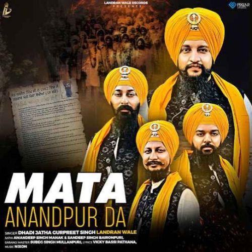 Download Mata Anandpur Da Dhadi Jatha Gurpreet Singh Landran Wale mp3 song, Mata Anandpur Da Dhadi Jatha Gurpreet Singh Landran Wale full album download