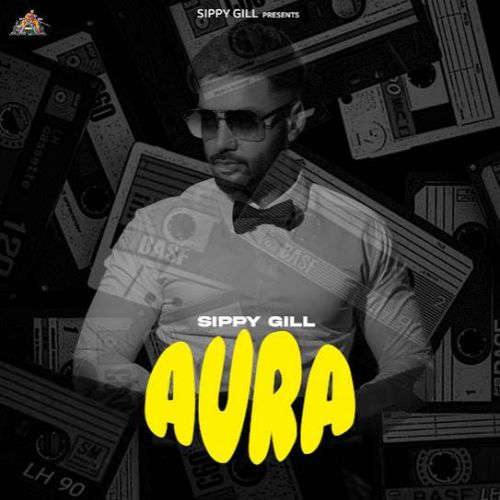 Aura By Sippy Gill full album mp3 free download 