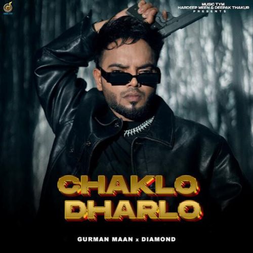 Download Chaklo Dharlo Gurman Maan mp3 song, Chaklo Dharlo Gurman Maan full album download