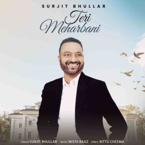 Download Teri Meharbani Surjit Bhullar mp3 song, Teri Meharbani Surjit Bhullar full album download