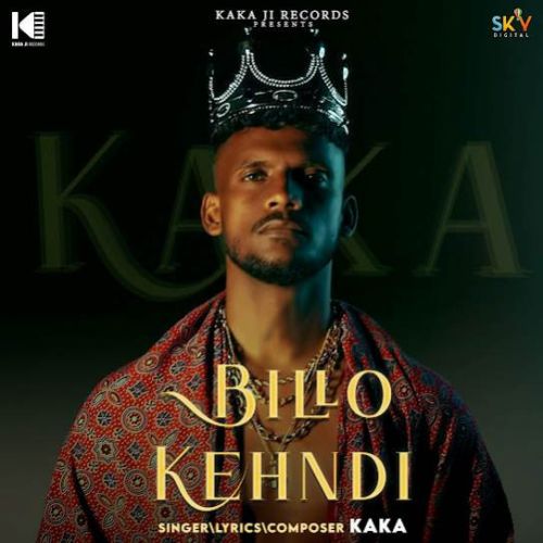 Billo Kehndi By Kaka full album mp3 free download 