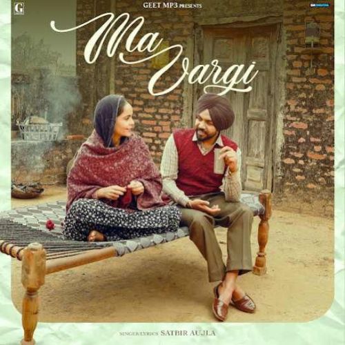 Download Ma Vargi Satbir Aujla mp3 song, Ma Vargi Satbir Aujla full album download