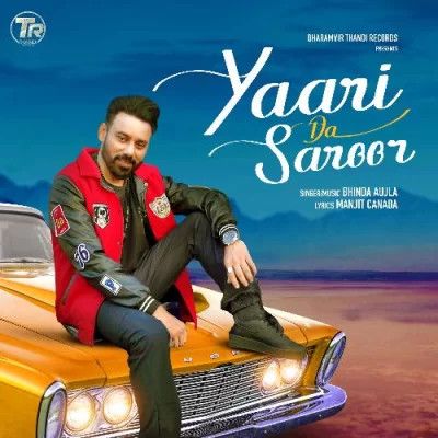 Download Yaari Da Saroor Bhinda Aujla mp3 song, Yaari Da Saroor Bhinda Aujla full album download