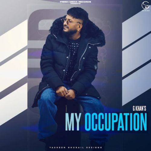 Download Daaru G Khan mp3 song, My Occupation G Khan full album download
