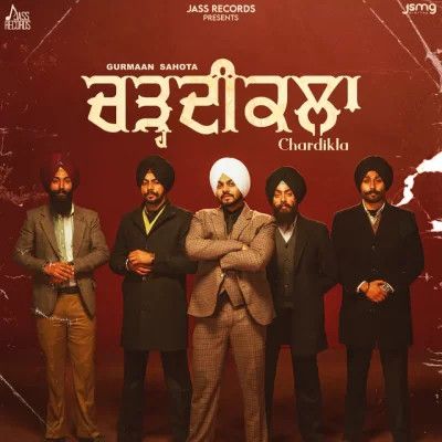 Download Chardikla Gurmaan Sahota mp3 song, Chardikla Gurmaan Sahota full album download