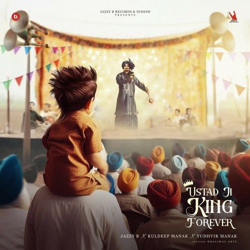 Download Guddi Charhi Hoyi A Jazzy B mp3 song, Ustad Ji King Forever Jazzy B full album download