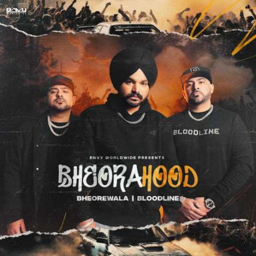Download Unbreakable Bheorewala mp3 song, Bheorahood Bheorewala full album download