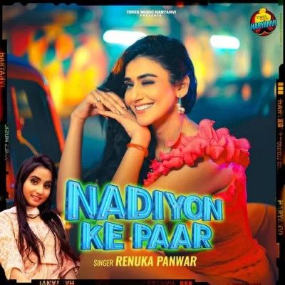 Download Nadiyon Ke Paar Renuka Panwar mp3 song, Nadiyon Ke Paar Renuka Panwar full album download