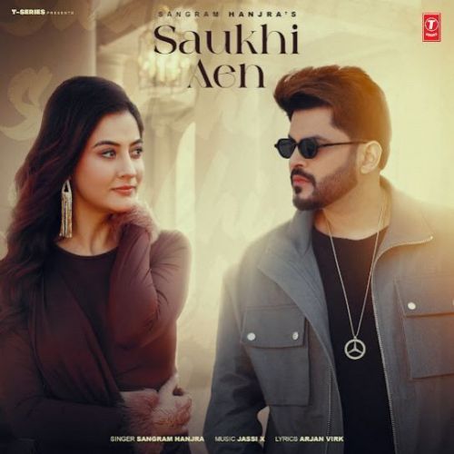 Download Saukhi Aen Sangram Hanjra mp3 song, Saukhi Aen Sangram Hanjra full album download