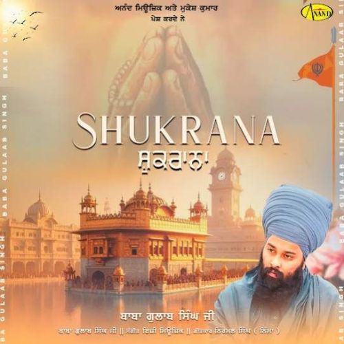 Download Shukrana Baba Gulab Singh Ji mp3 song, Shukrana Baba Gulab Singh Ji full album download
