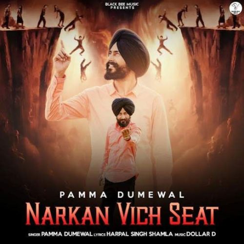 Download Narkan Vich Seat Pamma Dumewal mp3 song, Narkan Vich Seat Pamma Dumewal full album download
