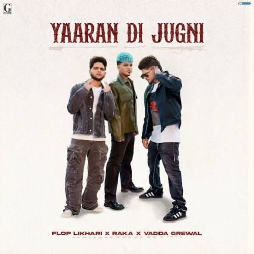 Download Yaaran Di Jugni Vadda Grewal, Flop Likhari mp3 song, Yaaran Di Jugni Vadda Grewal, Flop Likhari full album download