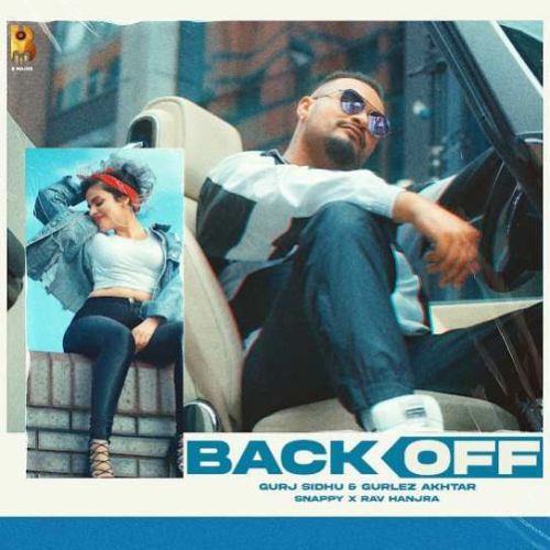 Download Back Off Gurj Sidhu mp3 song, Back Off Gurj Sidhu full album download