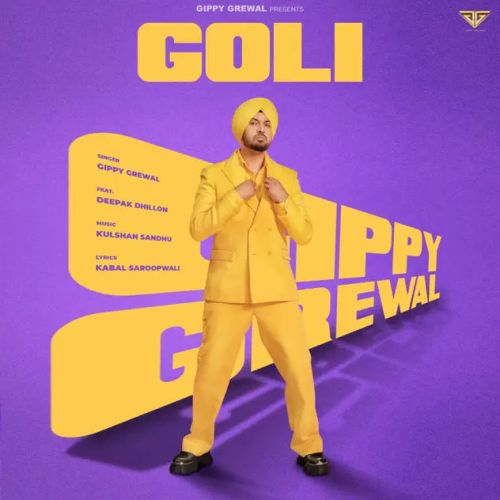 Download Goli Gippy Grewal mp3 song, Goli Gippy Grewal full album download