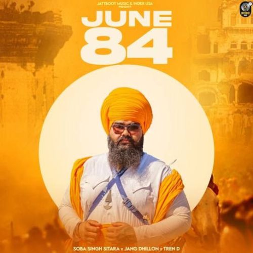 Download June 84 Soba Singh Sitara mp3 song, June 84 Soba Singh Sitara full album download