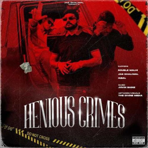Download HENIOUS CRIMES Jas Dhaliwal mp3 song, HENIOUS CRIMES Jas Dhaliwal full album download