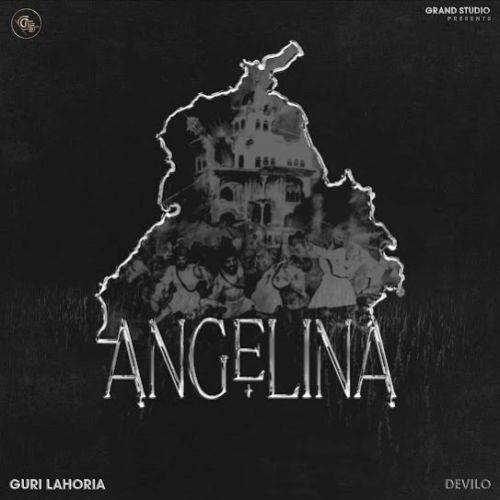 Download Angelina Guri Lahoria mp3 song, Angelina Guri Lahoria full album download