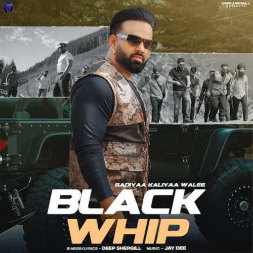 Download Black Whip Deep Shergill mp3 song, Black Whip Deep Shergill full album download