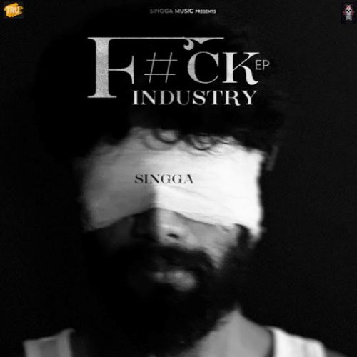 Download F#Ck Industry Singga mp3 song, F#Ck Industry Singga full album download