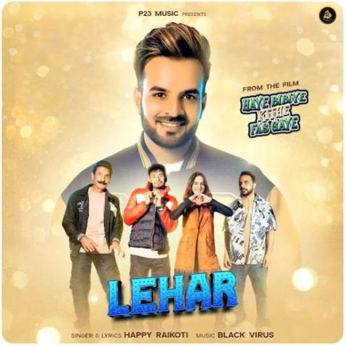 Download Lehar Happy Raikoti mp3 song, Lehar Happy Raikoti full album download