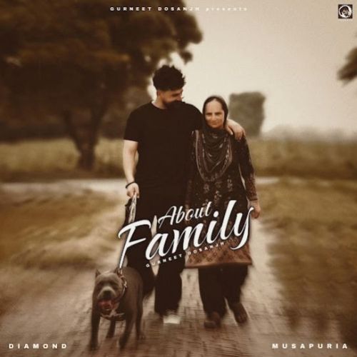 Download About Family Gurneet Dosanjh mp3 song, About Family Gurneet Dosanjh full album download