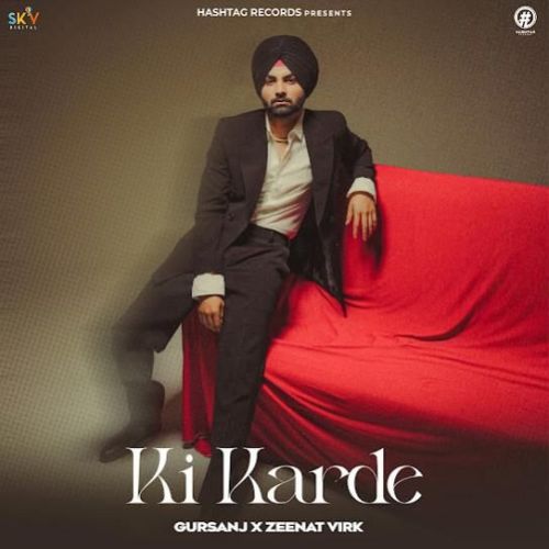 Download Ki Karde Gursanj mp3 song, Ki Karde Gursanj full album download