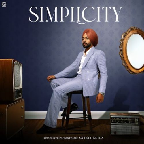 Simplicity By Satbir Aujla full album mp3 free download 