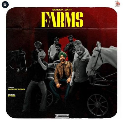 Download Farms Bukka Jatt mp3 song, Farms Bukka Jatt full album download