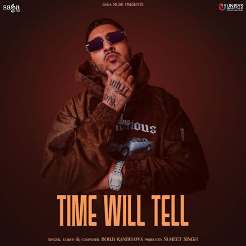 Download GTR Bob B Randhawa mp3 song, Time Will Tell Bob B Randhawa full album download